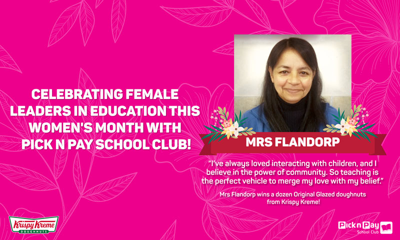 WOMEN’S MONTH TEACHER Q&A: Mrs Flandorp (Western Cape)